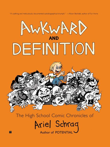 Awkward and Definition : The High School Comic Chronicles of Ariel Schrag (Paperback)