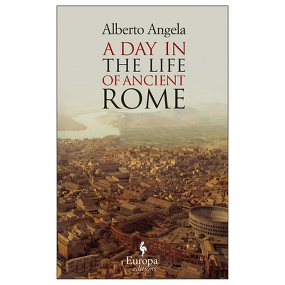 Pre-Owned A Day in the Life of Ancient Rome (Paperback) 1933372710 9781933372716