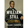 thumbnail image 3 of William Still: The Underground Railroad and the Angel at Philadelphia, (Paperback), 3 of 3