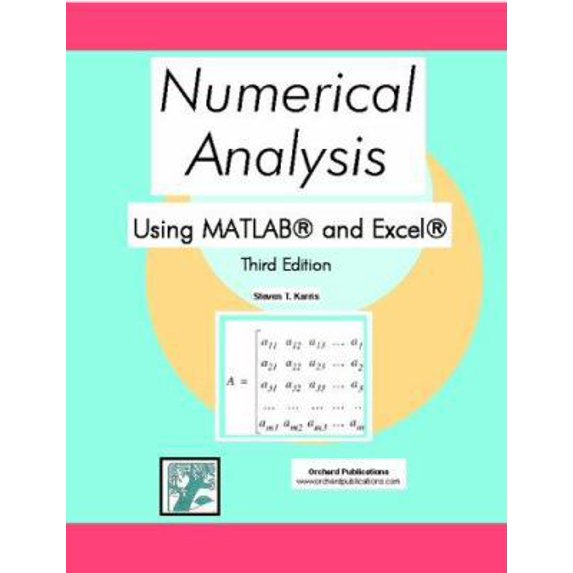 Pre-Owned Numerical Analysis Using MATLAB and Excel (Third Edition) (Paperback) 1934404039 9781934404034