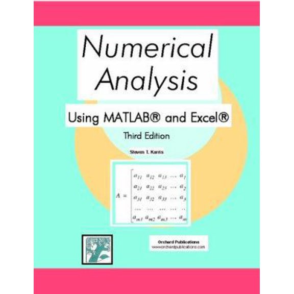 Pre-Owned Numerical Analysis Using MATLAB and Excel (Third Edition) (Paperback) 1934404039 9781934404034