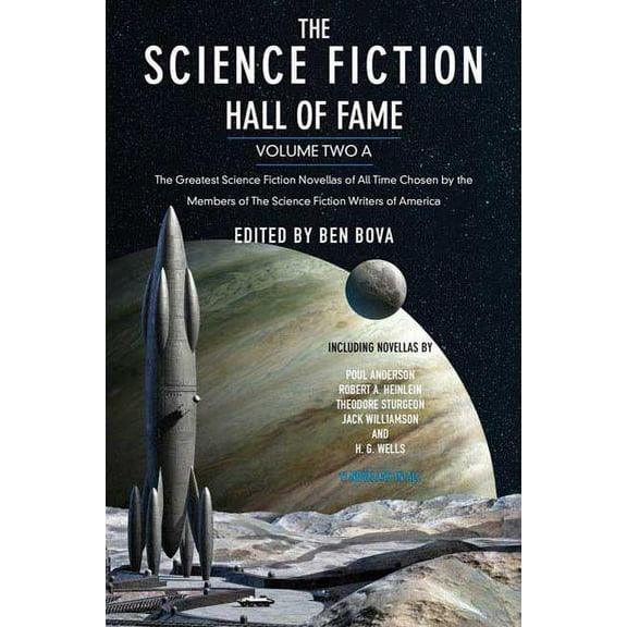 SF Hall of Fame The Science Fiction Hall of Fame, Volume Two a: The Greatest Science Fiction Novellas of All Time Chosen by the Members , Book 2, (Paperback)