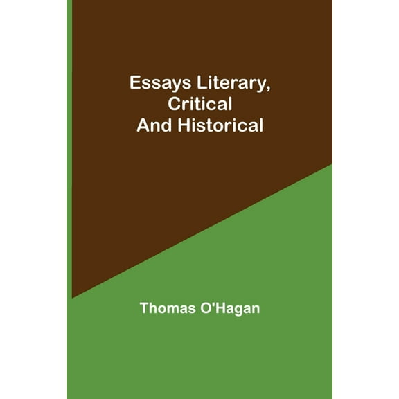 Essays Literary, Critical And Historical, (Paperback)