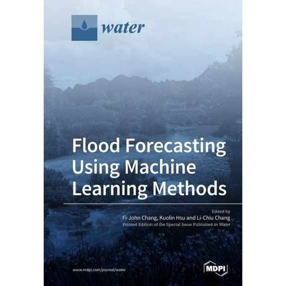 Flood Forecasting Using Machine Learning Methods, (Paperback)