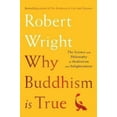 thumbnail image 3 of Why Buddhism Is True, Robert Wright Hardcover, 3 of 3