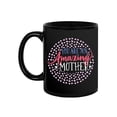 thumbnail image 2 of An Amazing Mother Mug - Smartprints Designs,, 2 of 4