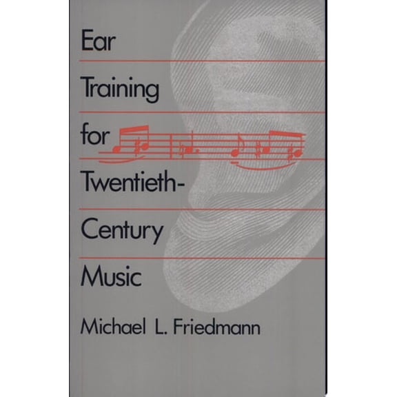 Pre-Owned Ear Training for Twentieth-Century Music (Paperback) 0300045379 9780300045376