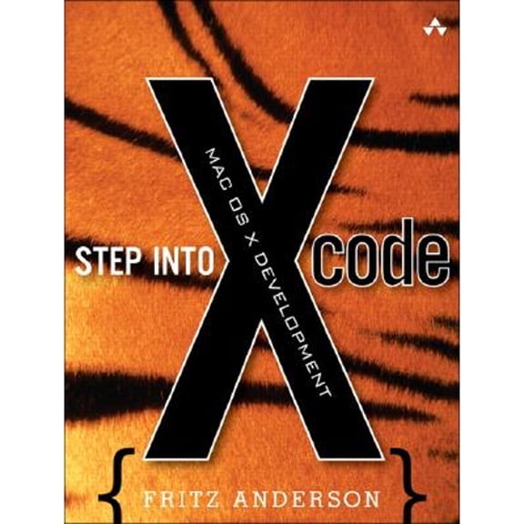 Pre-Owned Step into Xcode: MAC OS X Development (Paperback) 0321334221 9780321334220