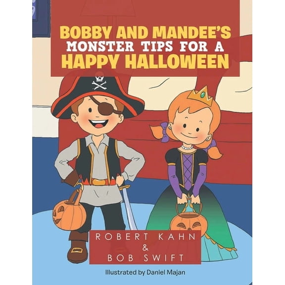 Bobby and Mandee's Monster Tips for a Happy Halloween, (Paperback)