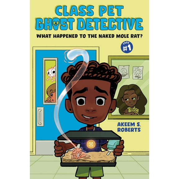 Class Pet Ghost Detective What Happened to the Naked Mole Rat?: A Graphic Novel, (Paperback)