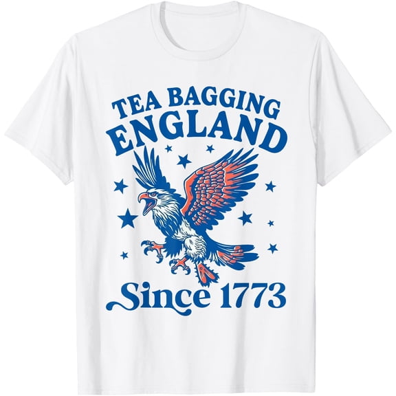 Tea Bagging England Since 1773 Patriotic Eagle 4th Of July T-Shirt