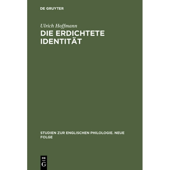 Studien Zur Englischen Philologie. Neue Die erdichtete IdentitÃ¤t, Book 22, (Hardcover)