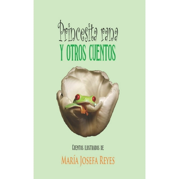 Princesita Rana y otros cuentos, (Paperback)