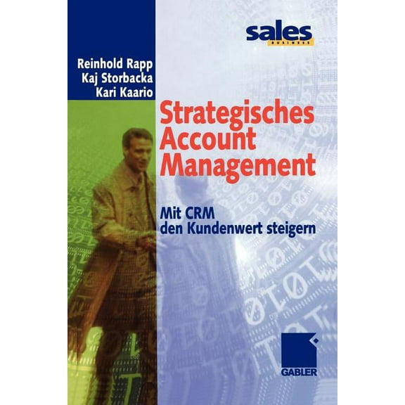 Strategisches Account Management: Mit Crm Den Kundenwert Steigern, (Paperback)