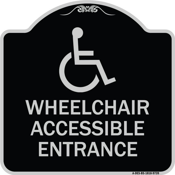SignMission A-DES-BS-1818-9739 18 x 18 in. Designer Series Sign - Wheelchair Accessible Entrance, Black & Silver