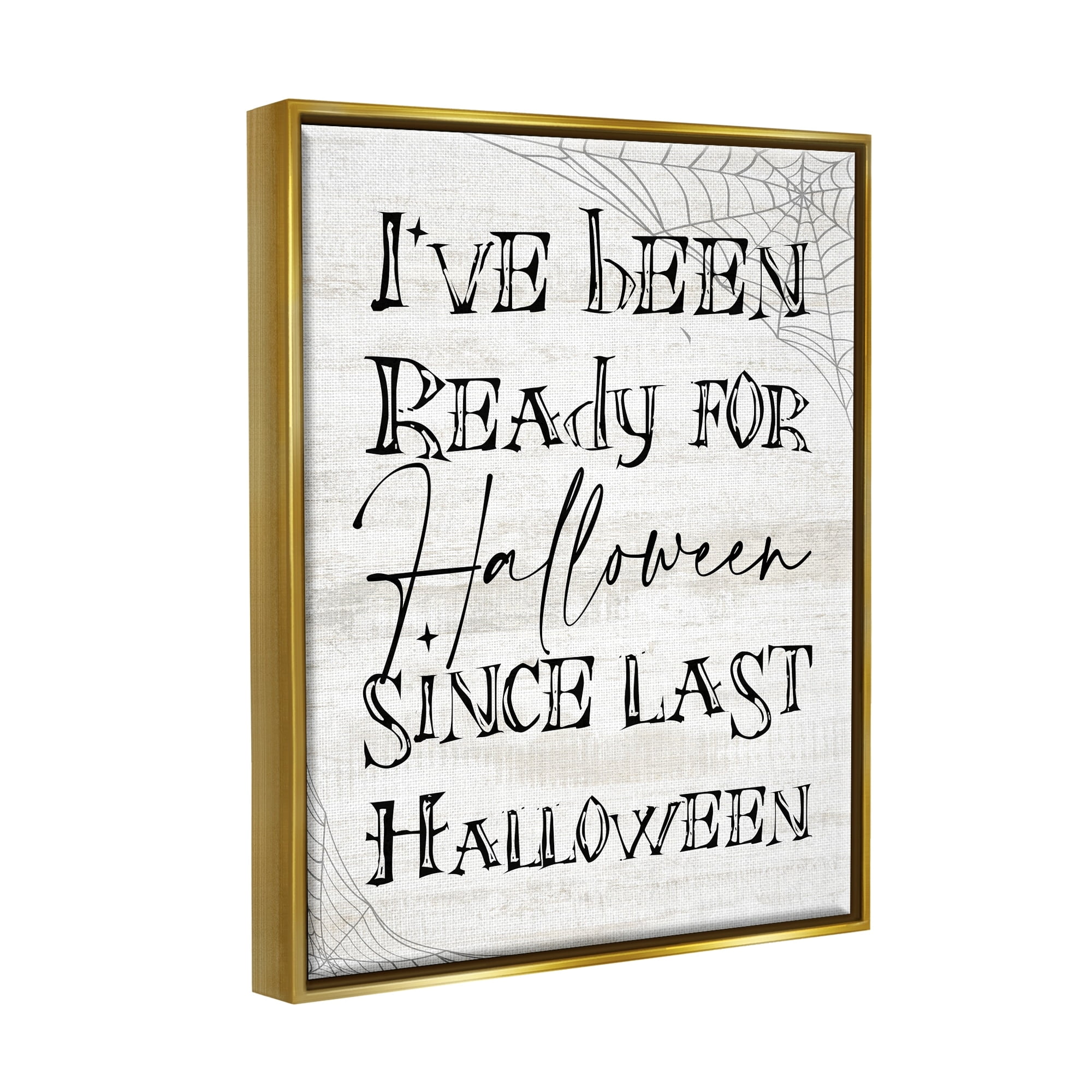 Stupell Industries Ready For Halloween Spooky Typography Spider Webs Graphic Art Metallic Gold Floating Framed Canvas Print Wall Art, Design by Daphne Polselli