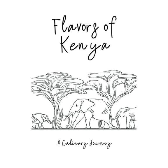 Flavors of Kenya: A Culinary Journey, (Paperback)
