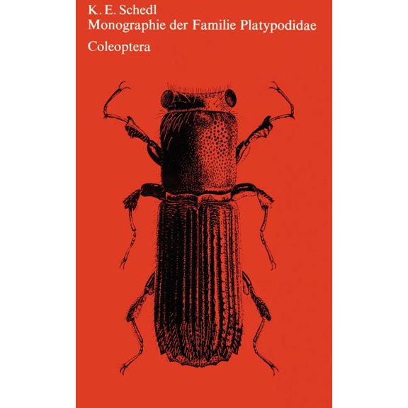 Monographie Der Familie Platypodidae (Coleoptera), (Hardcover)
