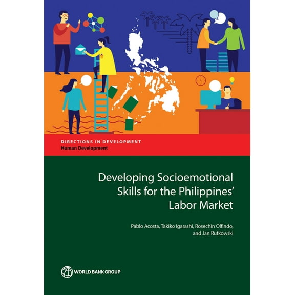 Directions in Development - Human Develo Developing Socioemotional Skills for the Philippines' Labor Market, (Paperback)