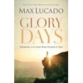 thumbnail image 1 of Pre-Owned Glory Days: Trusting the God Who Fights for You (Paperback) by Max Lucado, 1 of 1