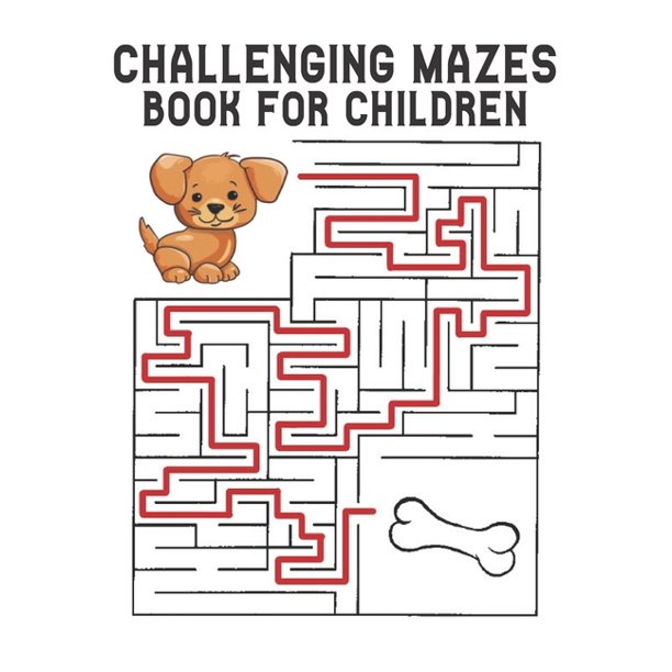 challenging mazes book for children maze puzzles activity book for kids boys and girls fun and easy 100 challenging mazes for all ages amazing maze books for kids paperback