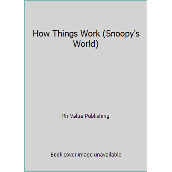 Pre-Owned How Things Work (Snoopy's World) (Hardcover) 0517118963 9780517118962