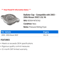 thumbnail image 2 of Radiator Cap - Compatible with 2003 - 2006 Nissan 350Z 3.5L V6 2004 2005, 2 of 2