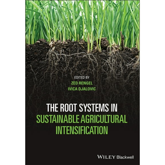 The Root Systems in Sustainable Agricultural Intensification, (Hardcover)