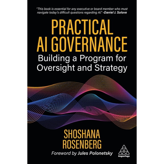 Practical AI Governance: Building a Program for Oversight and Strategy, (Paperback)