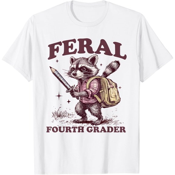 Back To School Feral Fourth Grader 4Th Grade T-Shirt Size S-5XL