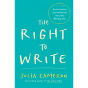 The Right to Write: An Invitation and Initiation Into the Writing Life [Paperback - Used]