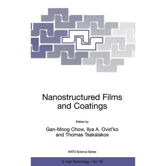NATO Science Partnership Subseries: 3 Nanostructured Films and Coatings, Book 78, (Hardcover)