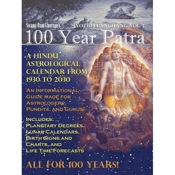 100 Year Patra (Panchang) Vol 1 : Vedic Science - Astrological Calendar from 1930 - 2030 (Paperback)