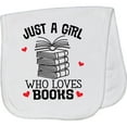 thumbnail image 2 of Inktastic Just a Girl Who Loves Books Baby Burp Cloth, 2 of 3