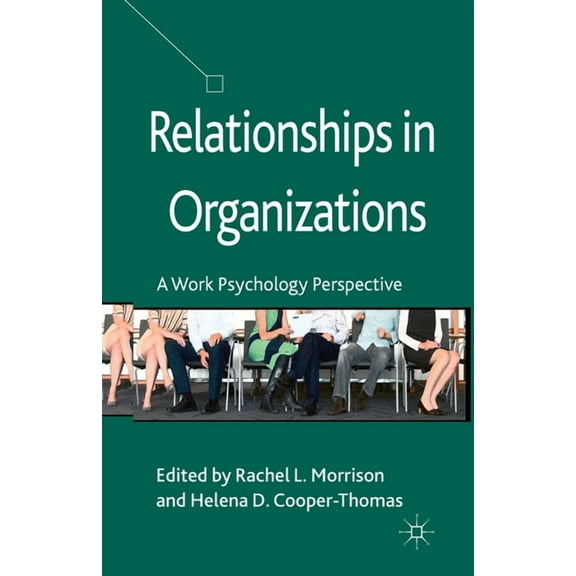 Relationships in Organizations: A Work Psychology Perspective, (Paperback)