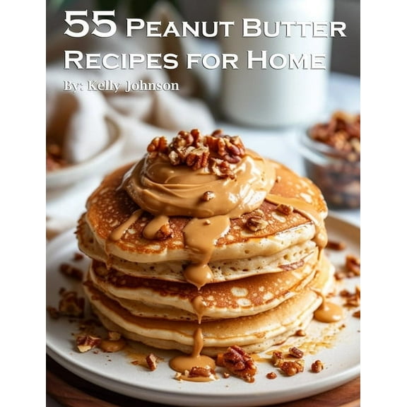55 Peanut Butter Recipes for Home, (Paperback)