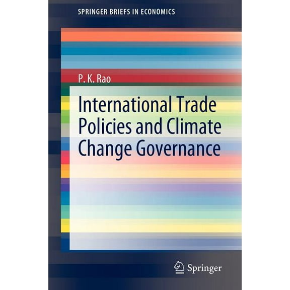 Springerbriefs in Economics International Trade Policies and Climate Change Governance, (Paperback)