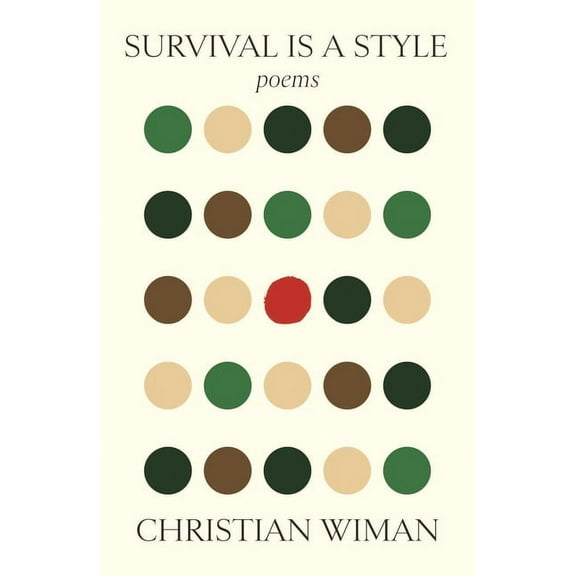 Survival Is a Style: Poems, (Paperback)