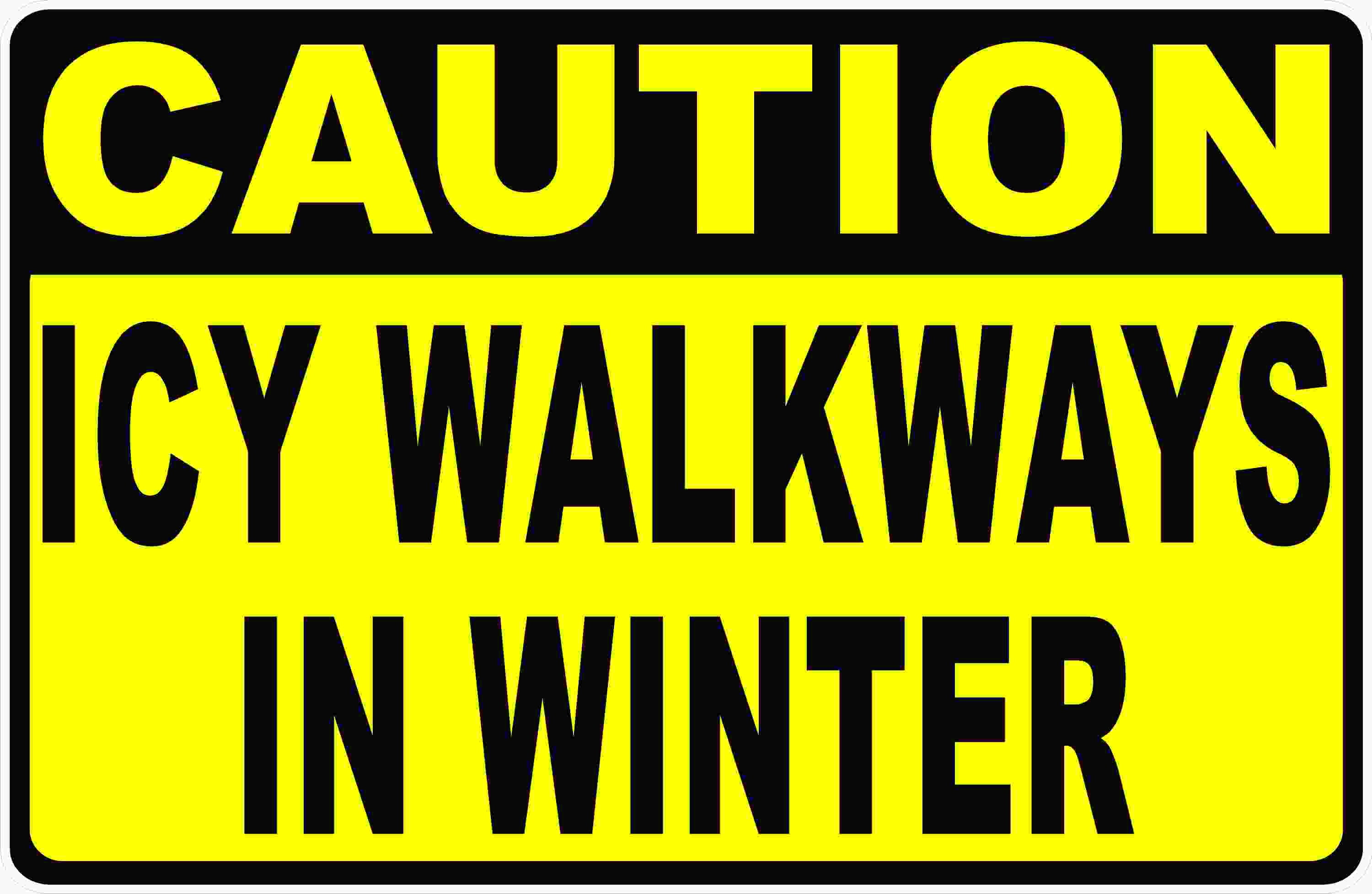 Icy Rocks Sign Caution Icy Walkways In Winter Sign - Walmart.com