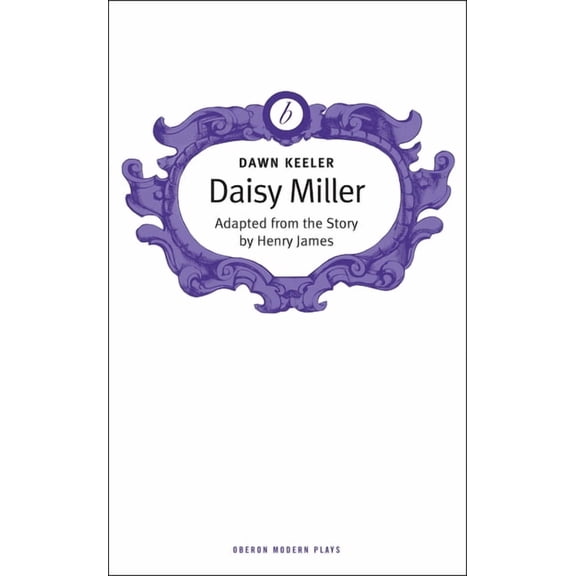 Oberon Modern Plays Daisy Miller, (Paperback)