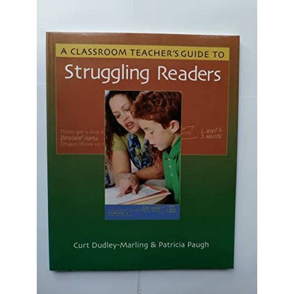 Pre-Owned A Classroom Teacher's Guide to Struggling Readers (Paperback) 0325005419 9780325005416