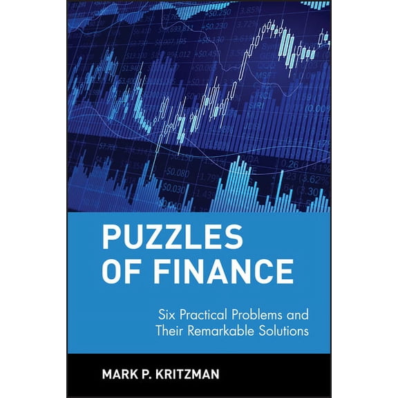 Wiley Investment Puzzles of Finance: Six Practical Problems and Their Remarkable Solutions, Book 58, (Hardcover)