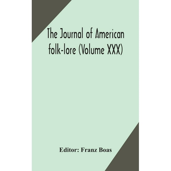 The Journal Of American Folk-Lore (Volume Xxx), (Hardcover)
