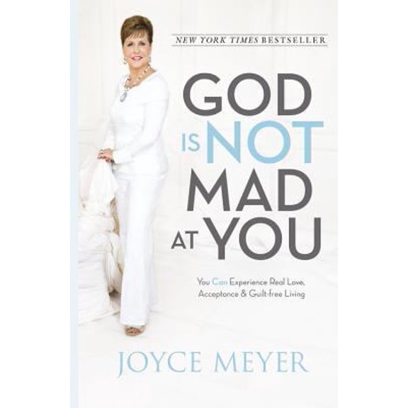 Pre-Owned God Is Not Mad at You: You Can Experience Real Love, Acceptance & Guilt-free Living (Hardcover) 145551747X 9781455517473