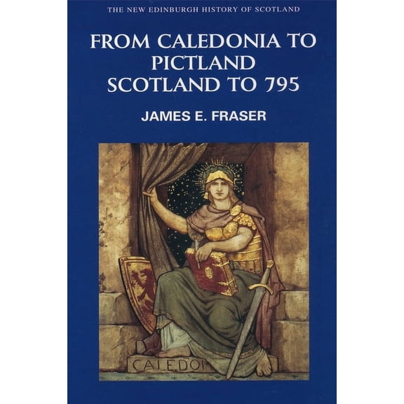 New Edinburgh History of Scotland From Caledonia to Pictland: Scotland to 795, Book 1, (Paperback)