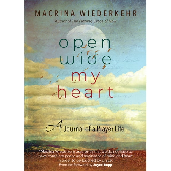 Open Wide My Heart: A Journal of a Prayer Life, (Paperback)