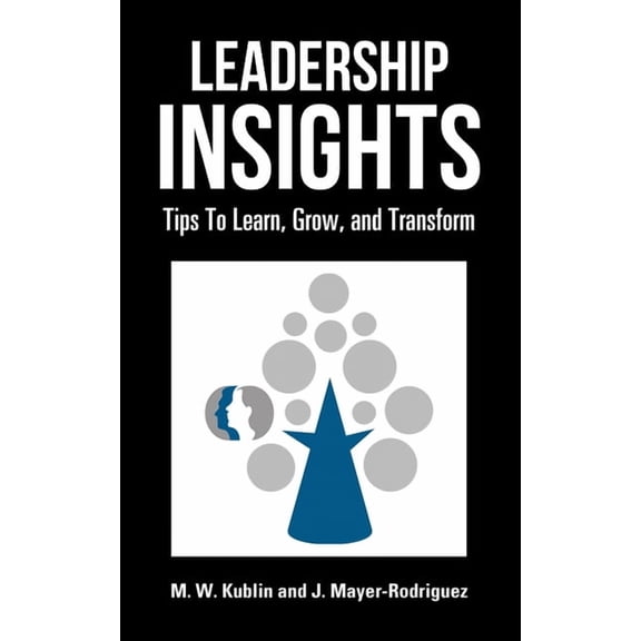 Leadership Insights : Tips to Learn, Grow, and Transform