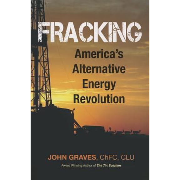Pre-Owned Fracking: America's Alternative Energy Revolution (Paperback) 0983573107 9780983573104