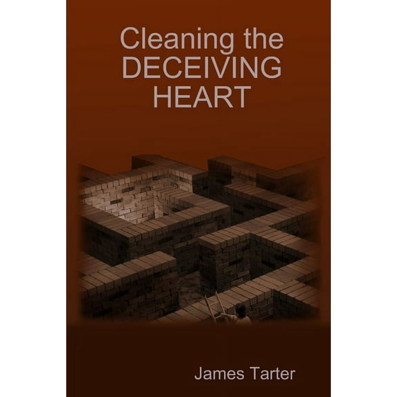 Cleaning the DECEIVING HEART, (Paperback)