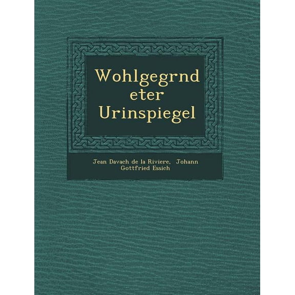 Wohlgegr Ndeter Urinspiegel (Paperback)